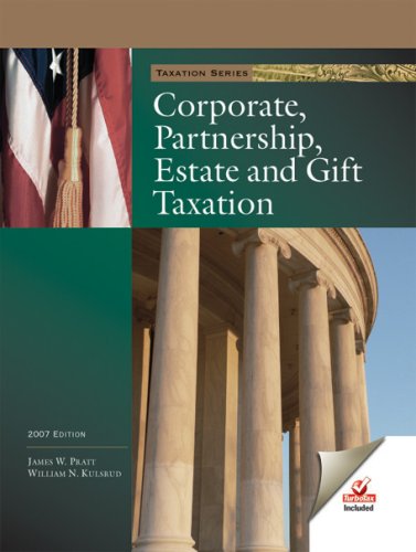 Corporate, Partnership, Estate and Gift Taxation With Turbotax Business: 2007 Edition