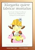  Margarita quiere fabricar montañas (Infantil-Juvenil)