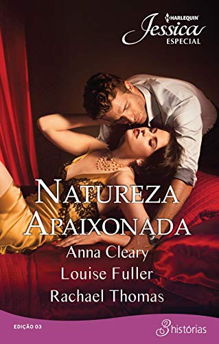 Natureza Apaixonada (Harlequin Jessica Especial Livro 3)