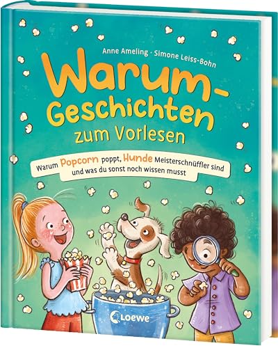 Warum-Geschichten zum Vorlesen - Warum Popcorn poppt, Hunde...