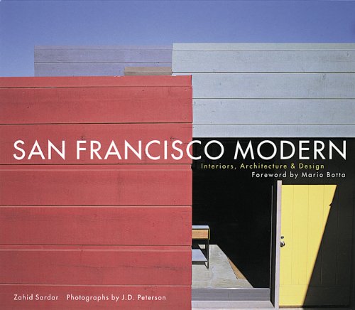 San Francisco Modern: Interiors, Architecture & Design