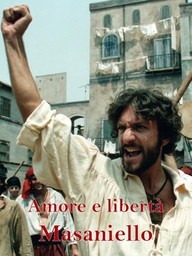  Amore e libertà, Masaniello