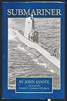 Submariner: The Autobiography of One of the 10th Flotillas Most Distinguished Submarine Commanders in World War II 085052198X Book Cover