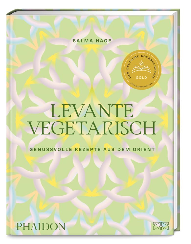 Levante vegetarisch: Über 140 genussvolle Rezepte: authentische pflanzenbasierte Gerichte aus dem Orient von Falafel über Hummus bis Taboulé