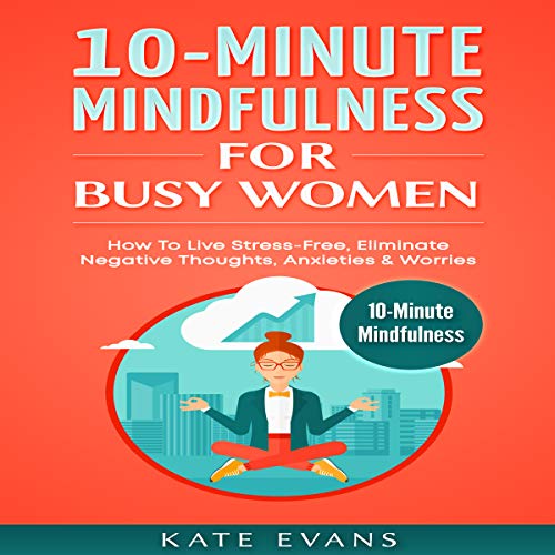 10-Minute Mindfulness for Busy Women by Kate Evans episode artwork