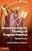 Reconstructing the Theology of Evagrius Ponticus: Beyond Heresy