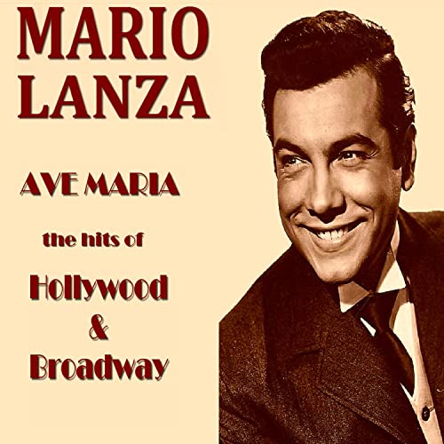 Écouter Ave Maria The Hits of Hollywood and Broadway de Mario Lanza sur Amazon Music