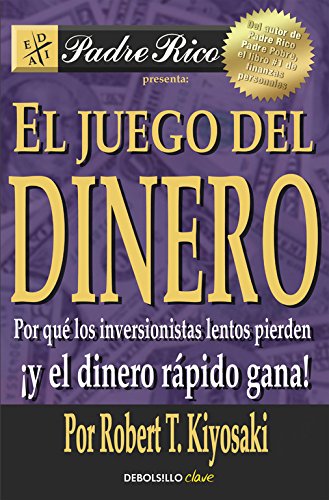 El juego del dinero: Por qué los inversionistas lentos pierden, ¡y el dinero rápido gana! (Clave)