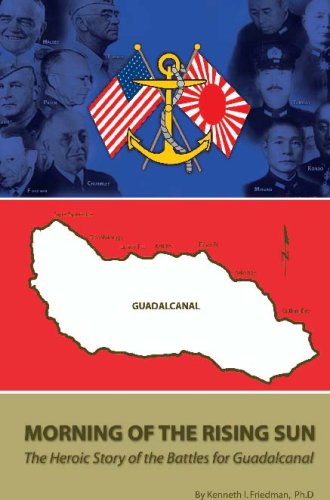 Morning of the Rising Sun: The Heroic Story of the Battles for Guadalcanal