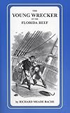 The Young Wrecker on the Florida Reef or, The Trials and Adventures of Fred Ransom