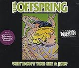 Why Don't You Get a Job? -  The Offspring, Audio CD