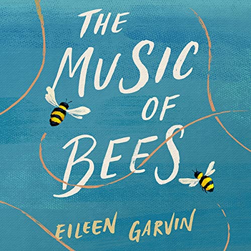The Music of Bees (Audio Download) Eileen Garvin, Therese Plummer