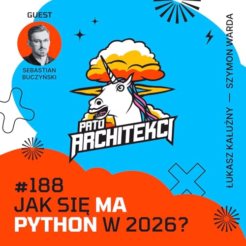 Jak się ma Python w 2026? z Sebastianem Buczyńskim