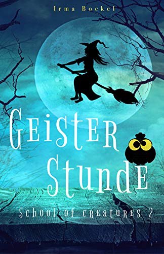 Geisterstunde (School of Creatures 2) Geisterstunde (School of Creatures 2)