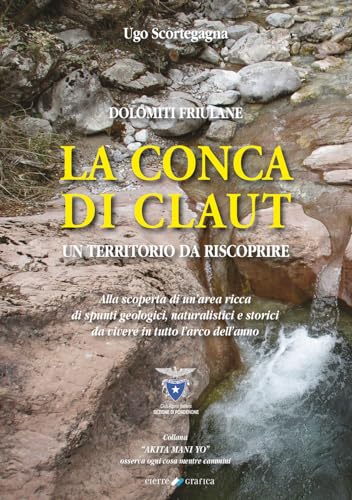 La Conca Di Claut. Un Territorio Da Riscoprire