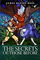 The Secrets of Those Before: The Saga of Those Before 1945039264 Book Cover
