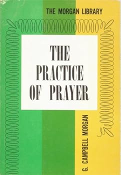 Paperback The Practice of Prayer (The Morgan Library) Book