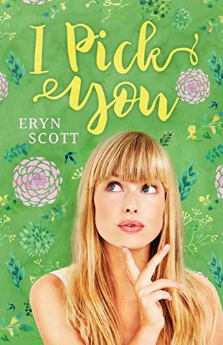 I Pick You by [Eryn Scott]
