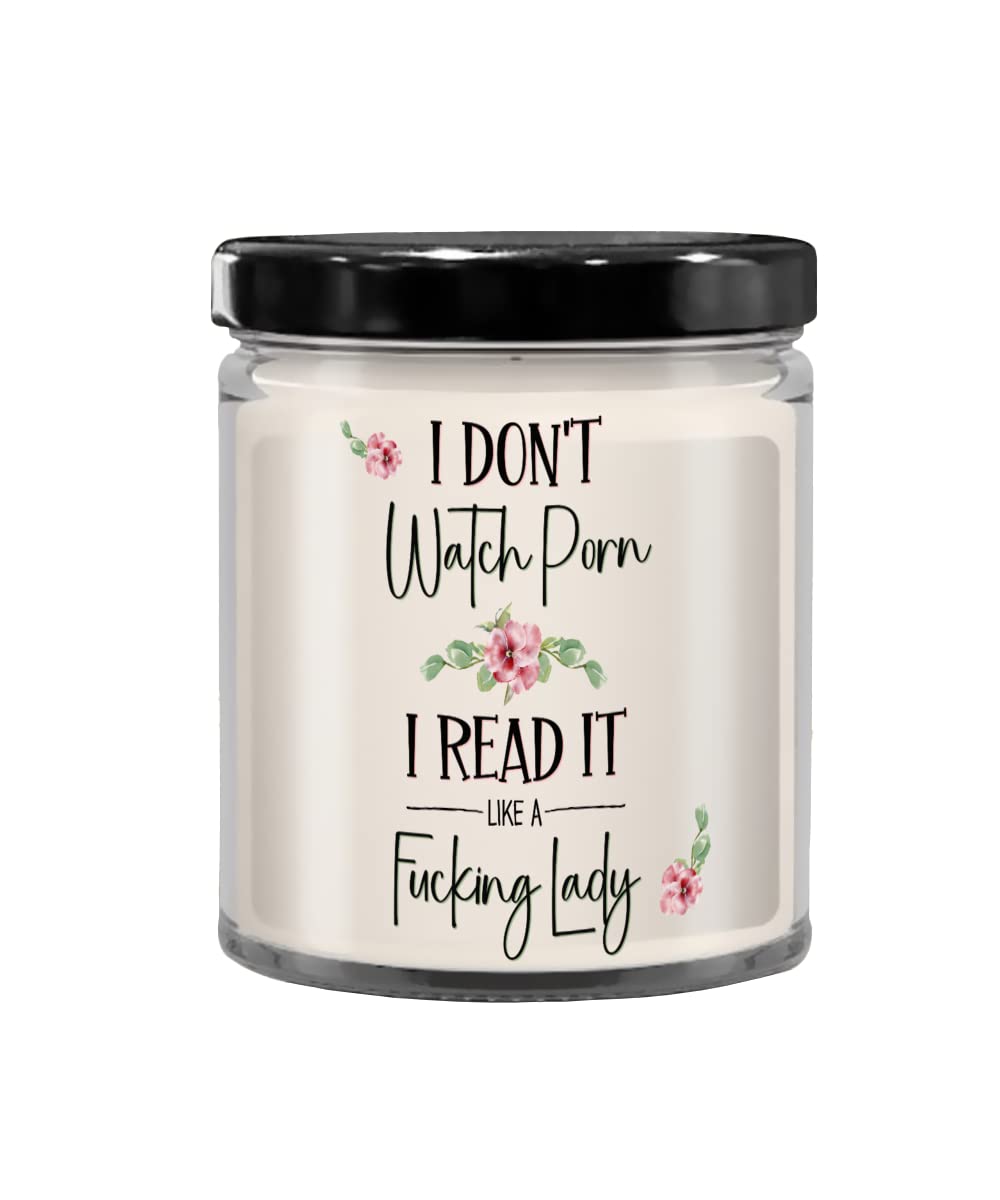 Amazon.com: I Dont Watch Porn I Read It Like A Fucking Lady Bookish Candle  for Book Lover Women Romance Author Booktok Smut Book Club Erotica Reader 9  Oz. Vanilla Scented Soy Wax :