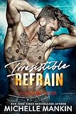 Irresistible Refrain: Rockstar Enemies to Lovers Romance (Tempest Book 2)