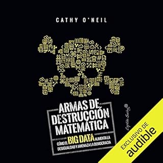 Armas de Destruccion Matematica [Weapons of Math Destruction] Audiolibro Por Cathy O'Neil arte de portada