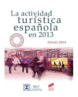 La actividad turística española en 2013: 8490770700 Book Cover