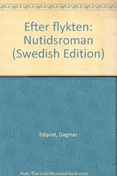 Efter flykten: Nutidsroman (Swedish Edition)