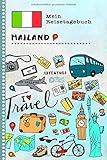  Mailand Reisetagebuch: Kinder Reise Aktivitätsbuch zum Ausfüllen, Eintragen, Malen, Einkleben A5 - Ferien unterwegs Tagebuch zum Selberschreiben - Urlaubstagebuch Journal für Mädchen, Jungen