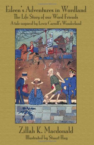 Eileen's Adventures in Wordland: The Life Story of our Word Friends