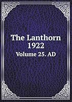 The Lanthorn 1922 Volume 25. AD 5519477272 Book Cover