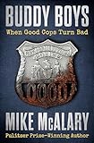Buddy Boys: When Good Cops Turn Bad