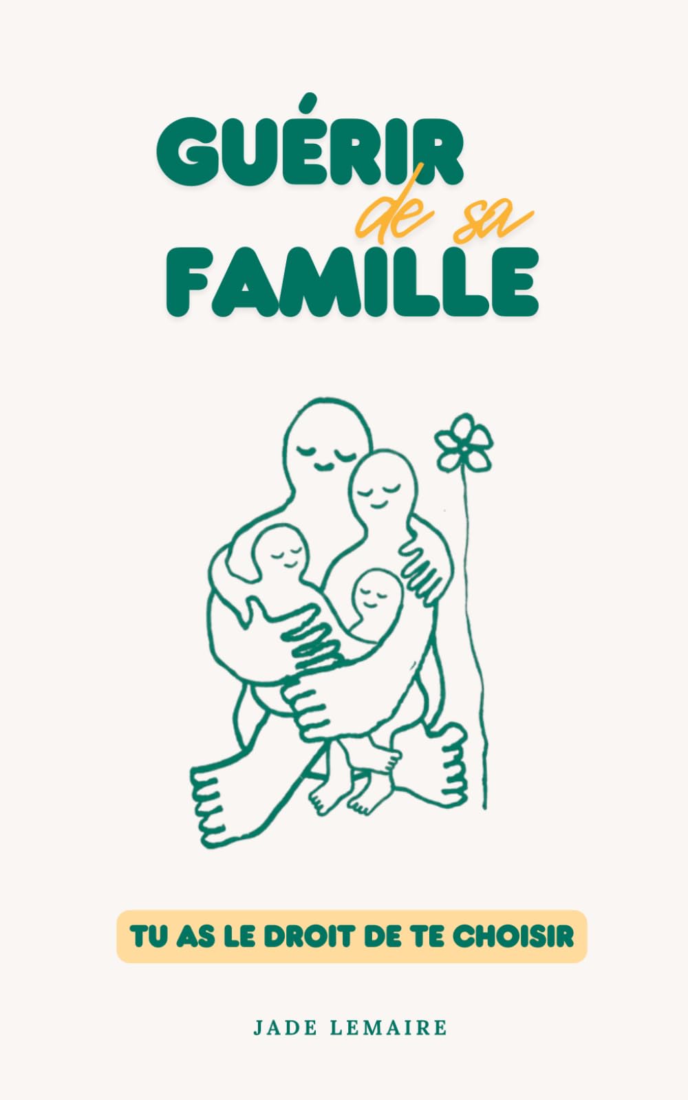 Tu as le Droit de te Choisir: même auprès de ta famille