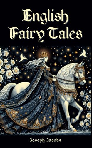 English Fairy Tales: Folklore, Fairy Tales and ... B0DBJ21KWF Book Cover