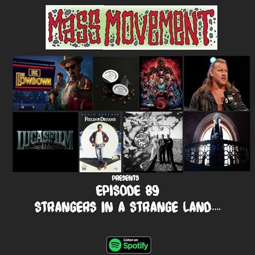 Episode 89: Strangers In A Strange Land&hellip;