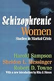  Schizophrenic Women: Studies in Marital Crisis (English Edition)