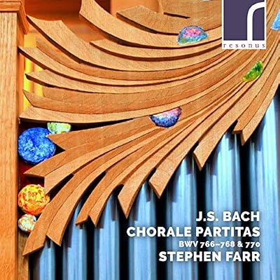 Johann Sebastian Bach: Chorale Partitas BWV 766-768 & 770