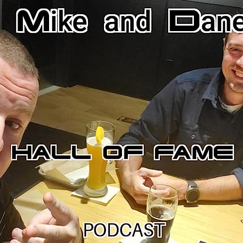 『Mike and Dane Hall of Fame Podcast』のカバーアート