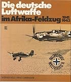  Die deutsche Luftwaffe im Afrika-Feldzug 1941-1943