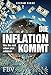 Die Inflation kommt: Wie Sie sich schon jetzt schützen ich schon günstig Kaufen-Die Inflation kommt: Wie Sie sich schon jetzt schützen