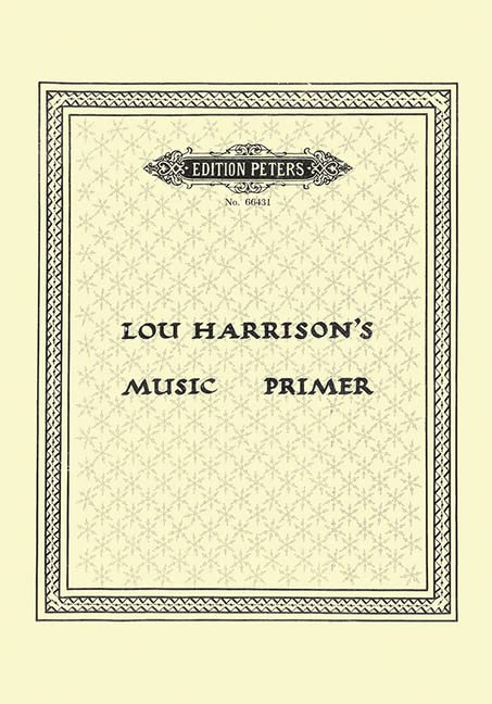 Lou Harrison's Music Primer (Edition Peters)