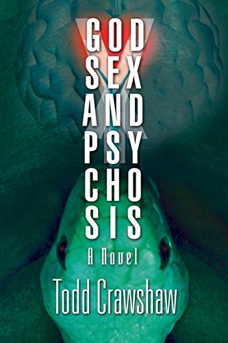 God, Sex & Psychosis