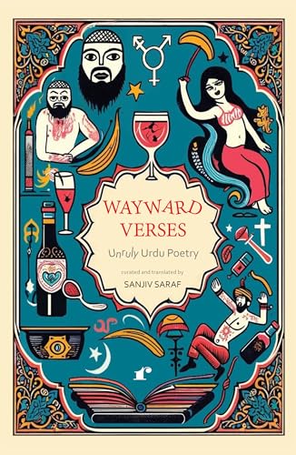 Image of Wayward Verses - Unruly Urdu Poetry (HB)