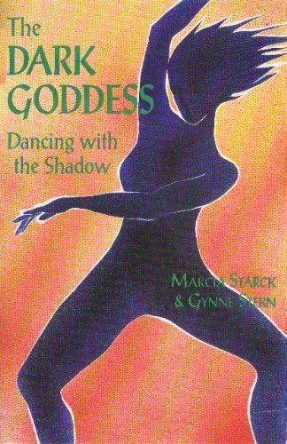 The Dark Goddess: Dancing with the Shadow