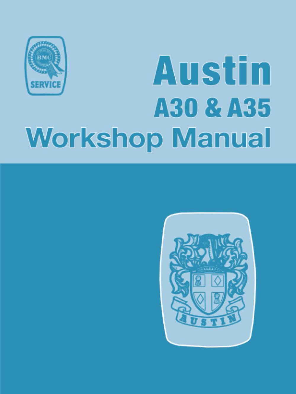 AUSTIN A30 & A35 WORKSHOP MANUAL: AKD911J