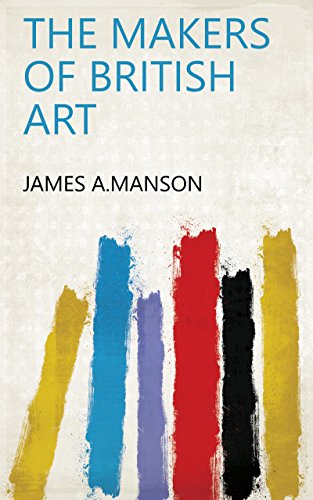 THE MAKERS OF BRITISH ART (English Edition)