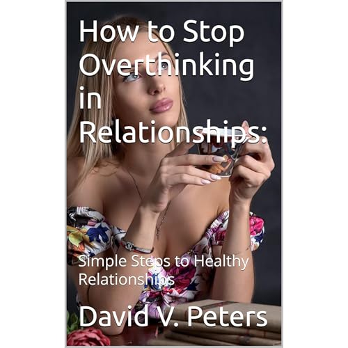 David V. Peters - How to Stop Overthinking in Relationships: episode artwork