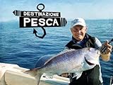  Destinazione Pesca
