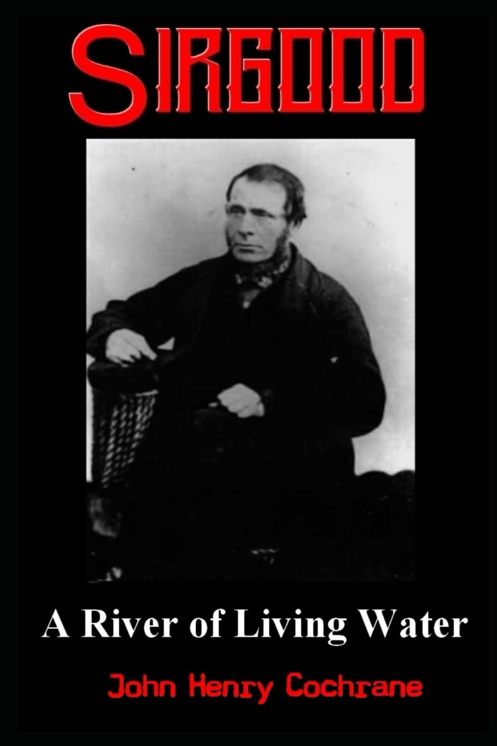 Sirgood: A River of Living Water