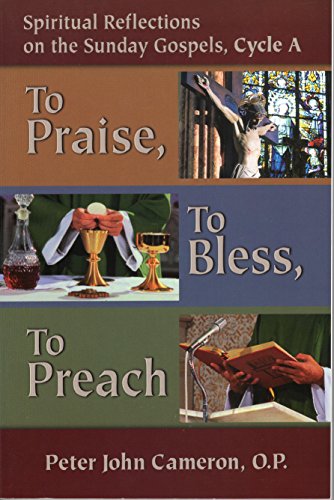 To Praise, to Bless, to Preach: Spiritual Refle... 0879738243 Book Cover