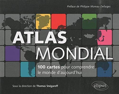 Télécharger Atlas mondial 100 cartes pour comprendre le monde d'aujourd'hui PDF Ebook En Ligne